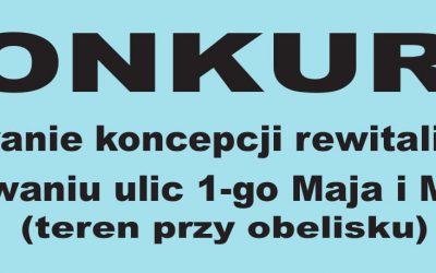 Ankieta – konkurs na opracowanie koncepcji rewitalizacji terenu przy skrzyżowaniu ulic 1-go Maja i Mazurowickiej (teren przy obelisku)