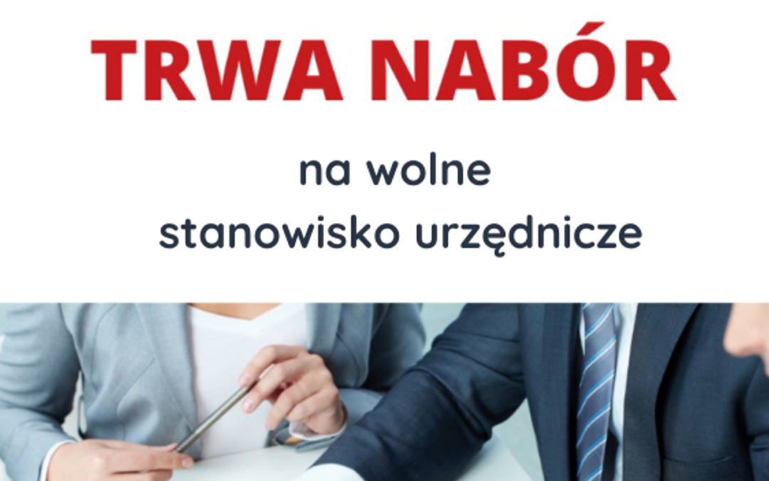 Nabór na wolne stanowisko urzędnicze- starszy referent