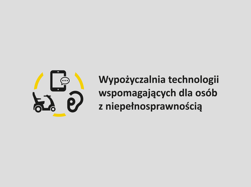 Wypożyczalnia technologii wspomagających dla osób z niepełnosprawnością