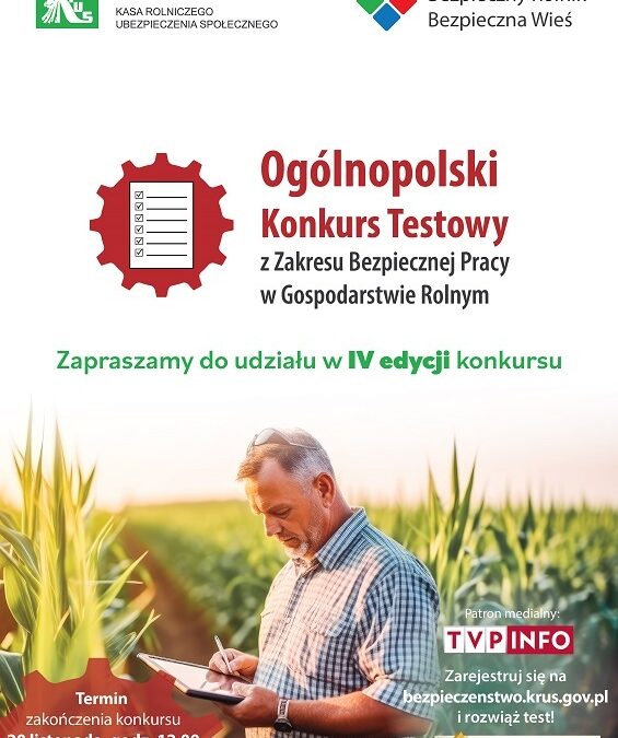 IV Ogólnopolski Konkurs Testowy „Bezpieczny Rolnik, Bezpieczna Wieś”