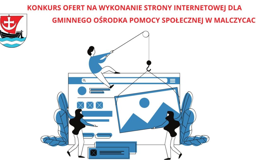 Dyrektor Gminnego Ośrodka Pomocy Społecznej w Malczycach zaprasza do składania  ofert na wykonanie strony internetowej dla Gminnego Ośrodka Pomocy Społecznej w Malczycach