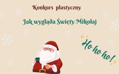 Konkurs plastyczny „Jak wygląda Św. Mikołaj”