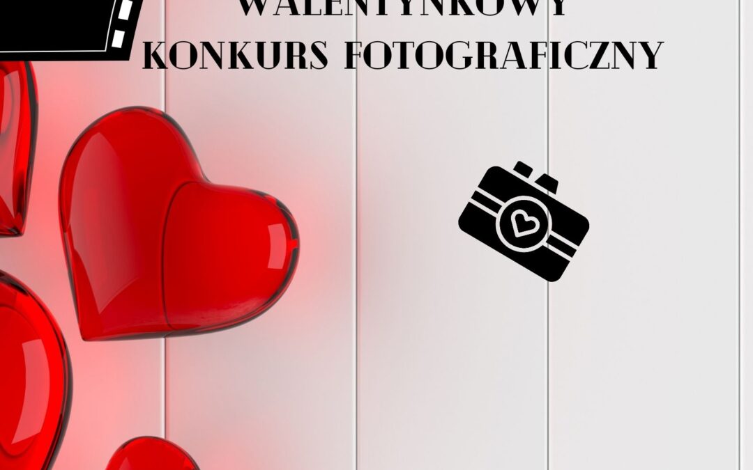 Walentynkowy konkurs fotograficzny