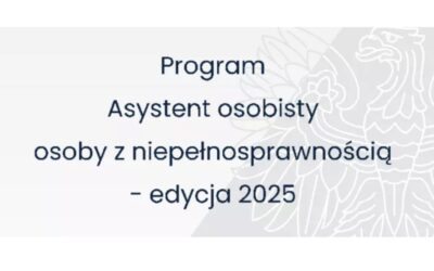 Asystent Osobisty Osoby z Niepełnosprawnością – edycja 2025